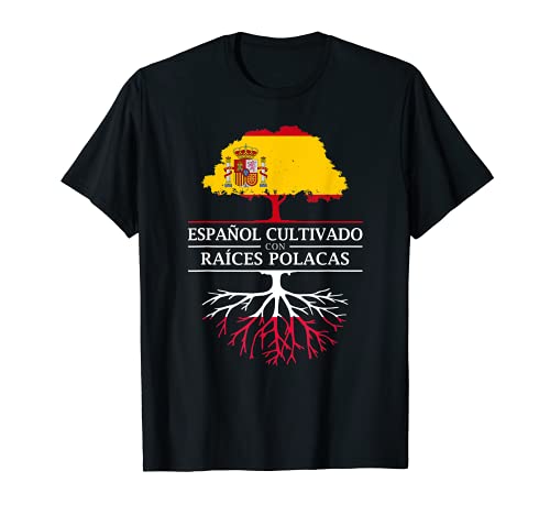 Cultivado Español con raíces Polacas - Polonia Camiseta