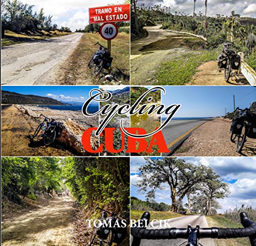 Cycling Cuba Oriente: Bicycle touring Eastern Cuba. Latin America Travel Guides. Full-color Travel Pictorial. World-by-Bike Series (English Edition)