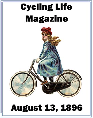 CYCLING LIFE MAGAZINE: August 13, 1896 (English Edition)