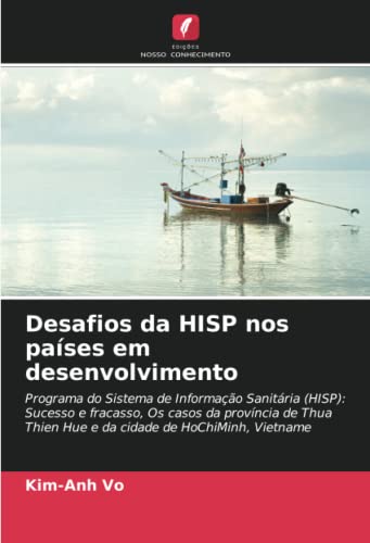 Desafios da HISP nos países em desenvolvimento: Programa do Sistema de Informação Sanitária (HISP): Sucesso e fracasso, Os casos da província de Thua Thien Hue e da cidade de HoChiMinh, Vietname