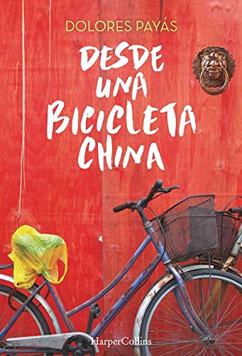 Desde una bicicleta china (HARPERCOLLINS)