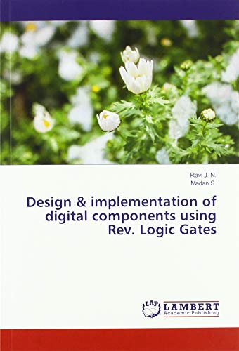 Design & implementation of digital components using Rev. Logic Gates