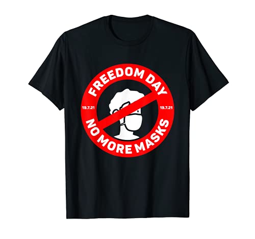 DÍA DE LA LIBERTAD 19 de julio de 2021 - No More Masks - UK Lockdown Camiseta