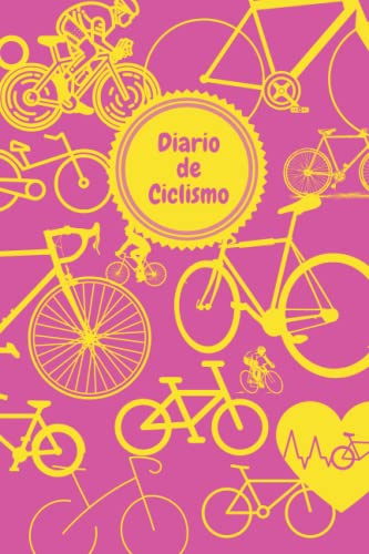 Diario De Ciclista – Tu Compañero Útil Para Ir En Bicicleta: anota los detalles de tus rutas en bici | compilado por un ciclista apasionado | 120 páginas | 15,24cm x 22,86cm | 6x31