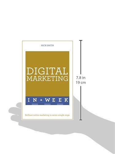 Digital Marketing In A Week: Brilliant Online Marketing In Seven Simple Steps (Teach Yourself: In a Week)