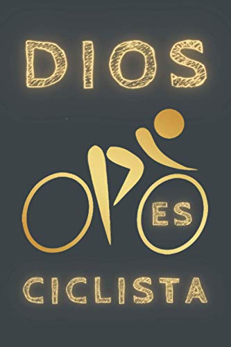 DIOS ES CICLISTA: CUADERNO DE NOTAS. LIBRETA DE APUNTES, DIARIO PERSONAL O AGENDA PARA AMANTES DEL CICLISMO. REGALO DE CUMPLEAÑOS.