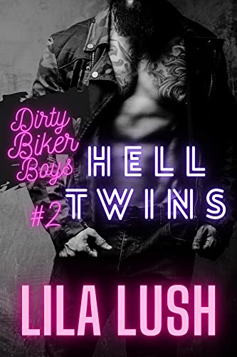 Dirty Biker Boys: Hell Twins: Book Two: Fennel, Candy, Tarragon (Dirty Biker Boys Series 2) (English Edition)