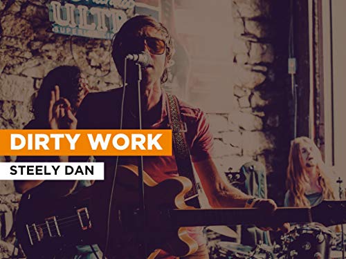 Dirty Work al estilo de Steely Dan