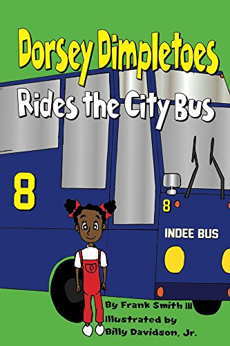 Dorsey Dimpletoes rides the City Bus (English Edition)