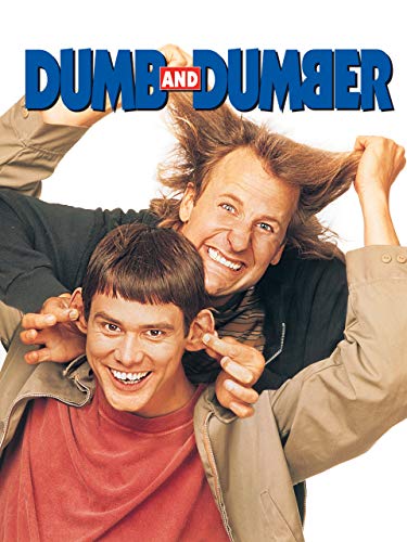 Dumb and Dumber