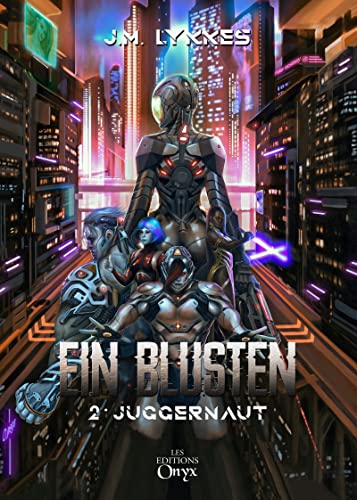 Ein Blusten: Juggernaut (French Edition)