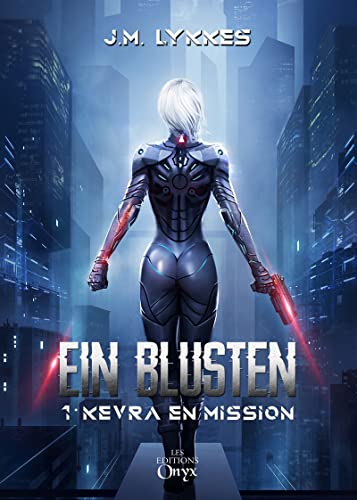 Ein Blusten: Kevra en mission (French Edition)