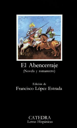 El Abencerraje: (Novela y romancero) (Letras Hispánicas)