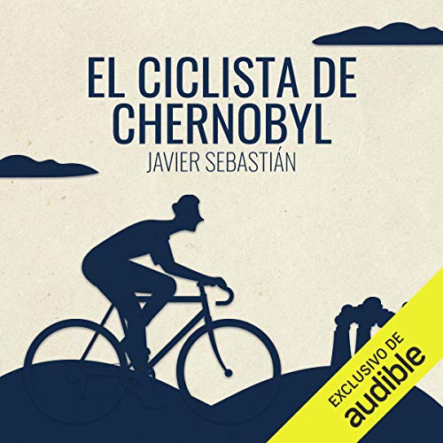 El Ciclista de Chernobyl
