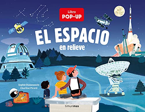 El espacio en relieve (Libros con solapas y lengüetas)