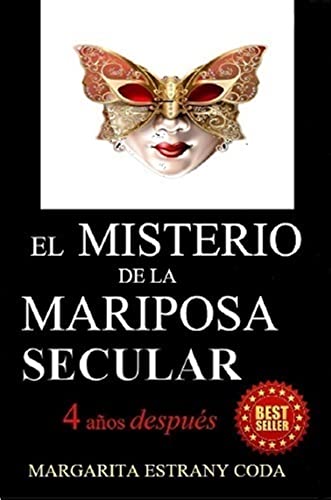 El Misterio de la Mariposa Secular: 4 años después