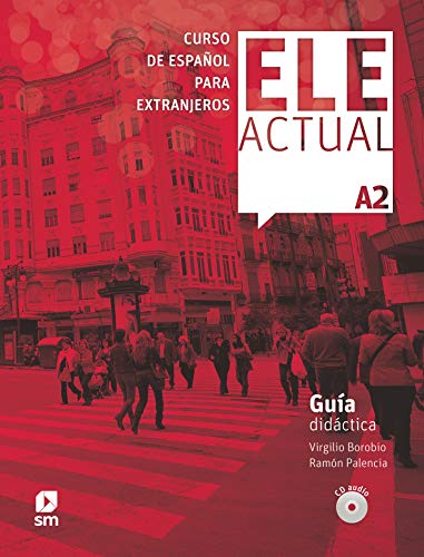 ELE ACTUAL A2. Guía didáctic: Guia didactica (con licencia digital) + CDs A2 - 2019 ed.