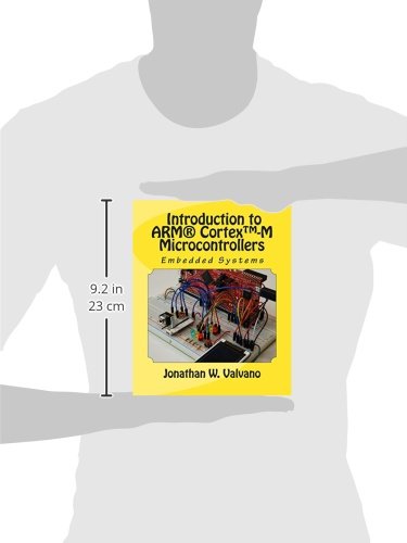Embedded Systems: Introduction to Arm® Cortex™-M Microcontrollers: Introduction to Arm(r) Cortex(tm)-M Microcontrollers: Volume 1