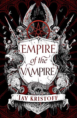 Empire of the Vampire: The New First Book in 2021’s Latest Fantasy Series from the Sunday Times bestselling author of Nevernight (Empire of the Vampire, Book 1) (English Edition)