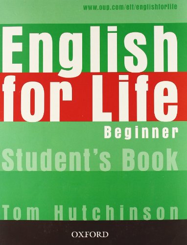 English for Life Beginner. Student's Book: General English four-skills course for adults