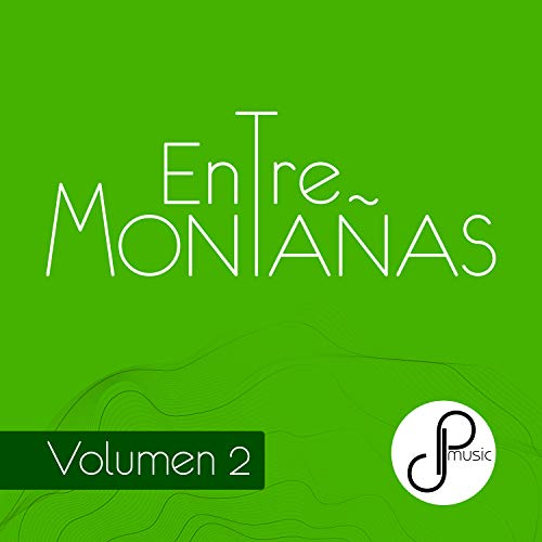 Entre Montañas, Vol. 2