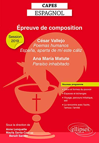 Epreuve de composition CAPES Espagnol: César Vallejo, Poemas humanos et Espana, aparta de mi este caliz in Obra poética completa ; Ana Maria Matute, Paraiso inhabitado (CAPES/Agrégation)