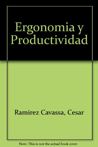 Ergonomia Y Productividad / Ergonomics and Productivity