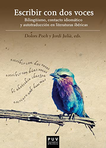 Escribir con dos voces: Bilingüísmo, contacto idiomático y autotraducción en literaturas ibéricas (NEXUS nº 8)