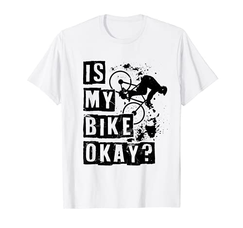 ¿Está bien mi bicicleta? Bicicleta de Montaña Descenso Mtb Camiseta