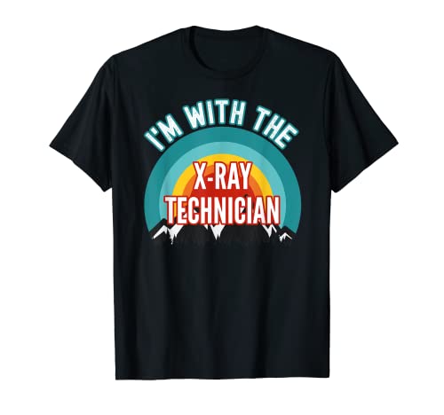 Estoy con el técnico de rayos X Camiseta