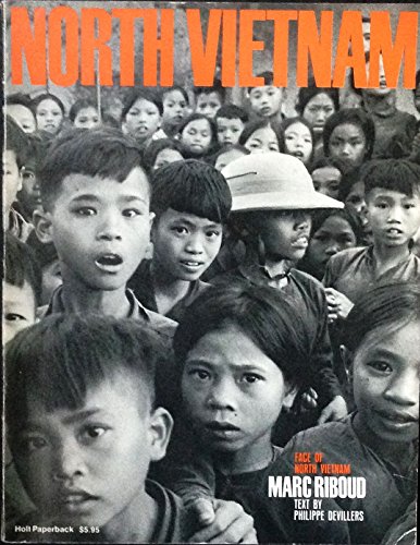 Face of North Vietnam / photos by Marc Riboud ; text by Philippe Devillers