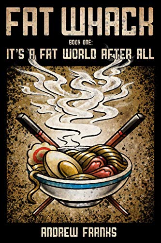 Fat Whack: It's a Fat World After All (Second Edition) (English Edition)