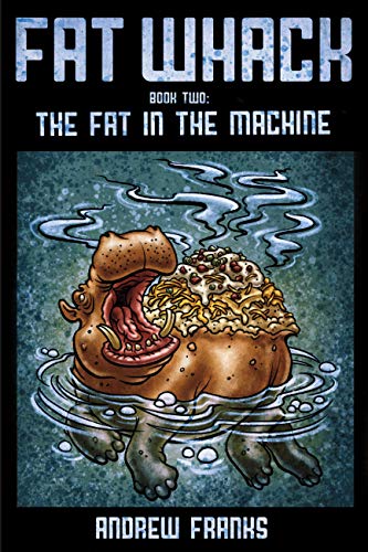 Fat Whack: The Fat in the Machine (English Edition)