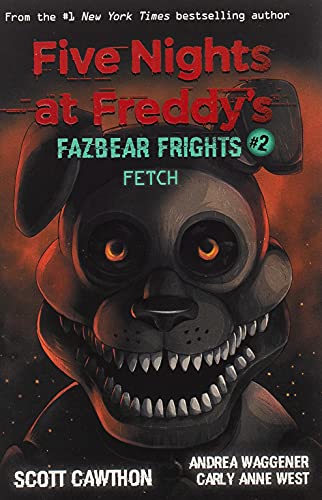 Fetch (Five Nights at Freddy's: Fazbear Frights #2): Five Nights at Freddies