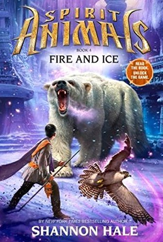 Fire and Ice: 4 (Spirit Animals)