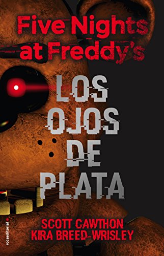 Five nights at Freddy's. Los ojos de plata (Roca Juvenil)