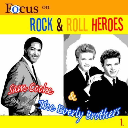 Focus on Rock & Pop Heroes - Sam Cooke & The Everley Brothers 1