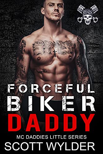 Forceful Biker Daddy: An Age Play, DDlg, Instalove, Standalone, Motorcycle Club Romance (MC Daddies Little Series Book 6) (English Edition)