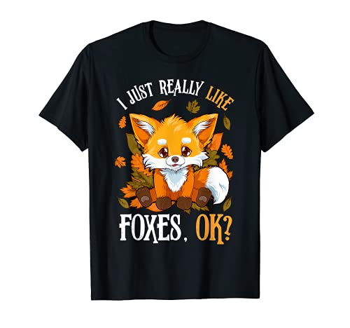 Fox T Shirt - Camiseta para mujer con texto en inglés "I Just Really Like Foxes OK" Camiseta