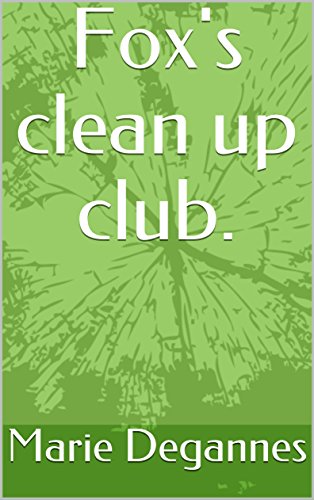 Fox's clean up club. (Little fox tales Book 1) (English Edition)