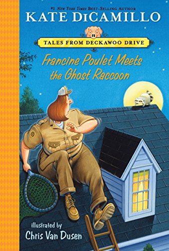Francine Poulet Meets the Ghost Raccoon: Tales from Deckawoo Drive, Volume Two: 2