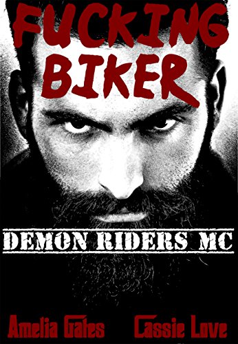 Fucking Biker: Ein Liebesroman (Demon Riders MC 1) (German Edition)