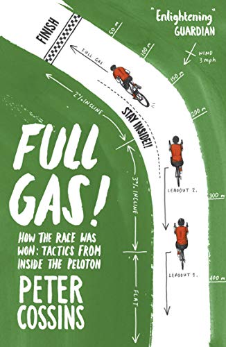 Full Gas: How to Win a Bike Race – Tactics from Inside the Peloton (English Edition)