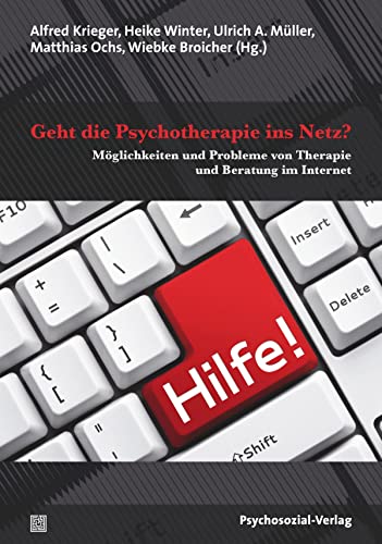 Geht die Psychotherapie ins Netz?: Möglichkeiten und Probleme von Therapie und Beratung im Internet (Therapie & Beratung) (German Edition)