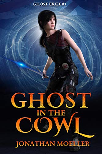 Ghost in the Cowl (Ghost Exile #1) (World of the Ghosts) (English Edition)