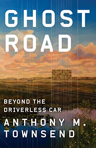 Ghost Road: Beyond the Driverless Car (English Edition)