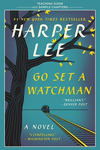 Go Set a Watchman Teaching Guide: Teaching Guide and Sample Chapters (English Edition)