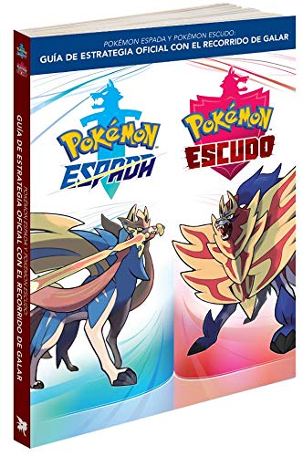 Guía Pokémon Espada y Pokémon Escudo: Guía de estrategia oficial con el recorrido de Galar