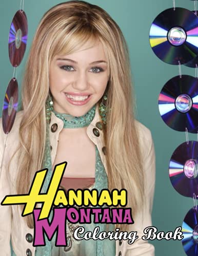 Hannah Montana Coloring Book: Premium Quality Images. Perfect Coloring Book For Adults and Kids With Incredible Illustrations Of Hannah Montana For Coloring And Having Fun.