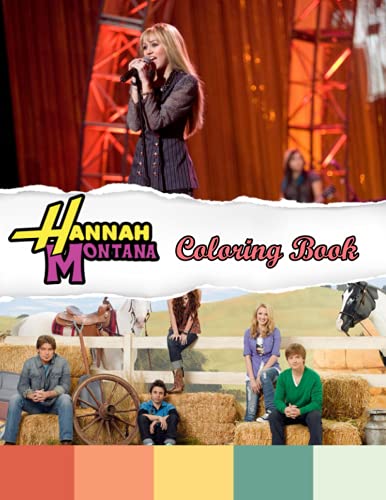 Hannah Montana Coloring Book: Premium Quality Images. Perfect Coloring Book For Adults and Kids With Incredible Illustrations Of Hannah Montana For Coloring And Having Fun.